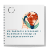 Zarządzanie procesami i budowanie relacji ze współpracownikami